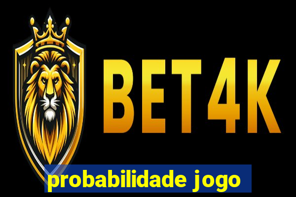 probabilidade jogo